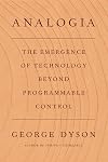 Analogia: The Emergence of Technology Beyond Programmable Control