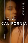 Lola, California: A Novel