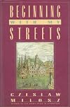 Beginning With My Street: Essays & Recollections