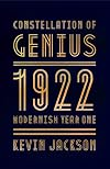 Constellation of Genius: 1922: Modernism Year One