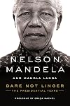 Dare Not Linger: The Presidential Years