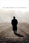 The Druggist of Auschwitz: A Documentary Novel