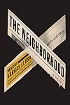 The Neighborhood: A Novel
