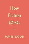 How Fiction Works