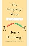 The Language Wars: A History of Proper English