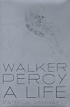 Walker Percy: A Life