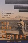 The Path to Victory : The Mediterranean Theater in World War II
