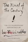 The Novel of the Century: The Extraordinary Adventure of Les Misérables