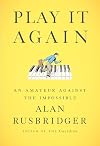 Play It Again: An Amateur Against the Impossible