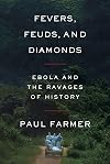 Fevers, Feuds, and Diamonds: Ebola and the Ravages of History