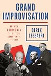 Grand Improvisation: America Confronts the British Superpower, 1945-1957