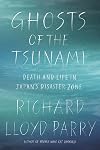 Ghosts of the Tsunami: Death and Life in Japan's Disaster Zone