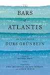 The bars of Atlantis: selected essays