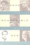 Some Remarkable Men: Further Memoirs