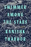 Swimmer Among the Stars: Stories