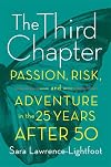 The Third Chapter: Passion, Risk, and Adventure in the 25 Years After 50