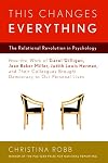 This Changes Everything: The Relational Revolution in Psychology