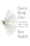 Every Song Ever: Twenty Ways to Listen in an Age of Musical Plenty