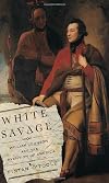 White Savage: William Johnson and the Invention of America
