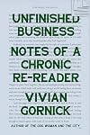 Unfinished Business: Notes of a Chronic Re-reader