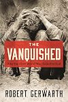 The Vanquished: Why the First World War Failed to End