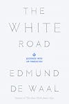 The White Road: Journey into an Obsession