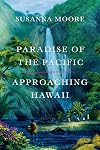 Paradise of the Pacific: Approaching Hawaii