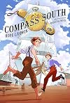 Compass South: A Graphic Novel (Four Points, Book 1) (Four Points, 1)