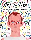 Art Is Life: The Life of Artist Keith Haring