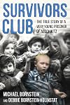 Survivors Club: The True Story of a Very Young Prisoner of Auschwitz