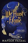 We Hunt the Flame