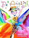 Be Amazing: A History of Pride