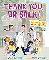 Thank You, Dr. Salk!: The Scientist Who Beat Polio and Healed the World