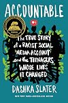 Accountable: The True Story of a Racist Social Media Account and the Teenagers Whose Lives It Changed