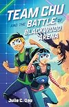 Team Chu and the Battle of Blackwood Arena (Team Chu, 1)