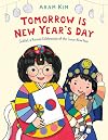 Tomorrow Is New Year's Day: Seollal, a Korean Celebration of the Lunar New Year