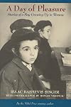 A Day of Pleasure: Stories of a Boy Growing Up in Warsaw