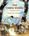 The Three Wishes: An Old Story