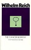 The Cancer Biopathy (Discovery of the Orgone, Vol 2)