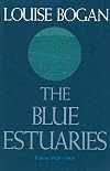 The Blue Estuaries: Poems: 1923-1968