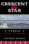 Crescent and Star: Turkey Between Two Worlds