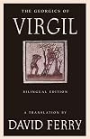 The Georgics of Virgil: Bilingual Edition
