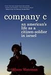 Company C: An American's Life as a Citizen-Soldier in Israel