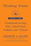 Thinking Points: Communicating Our American Values and Vision
