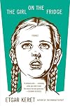 The Girl on the Fridge: Stories