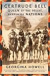 Gertrude Bell: Queen of the Desert, Shaper of Nations