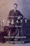 Constantine Cavafy: A New Biography