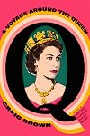 A Voyage Around the Queen