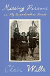 Missing Persons, Or My Grandmother's Secrets