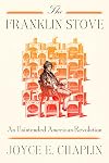 The Franklin Stove: An Unintended American Revolution